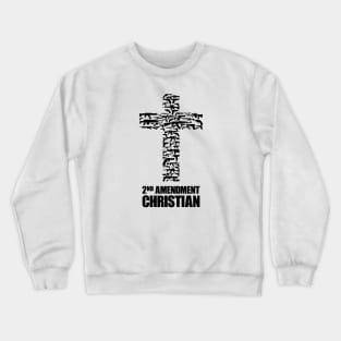 2nd Amendment Christian, black Crewneck Sweatshirt